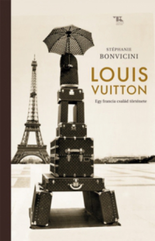 Stéphanie Bonvicini - Louis Vuitton - Egy francia család története