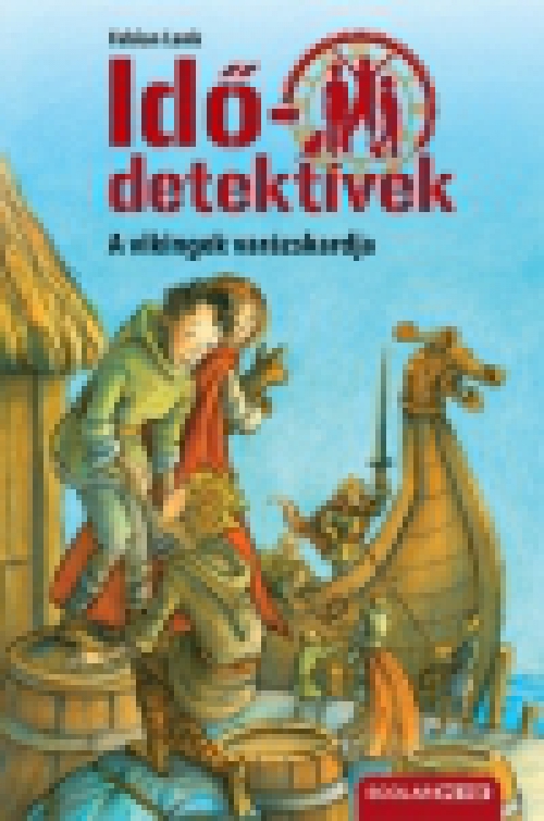 A vikingek varázskardja - puhatáblás - Idődetektívek 3.