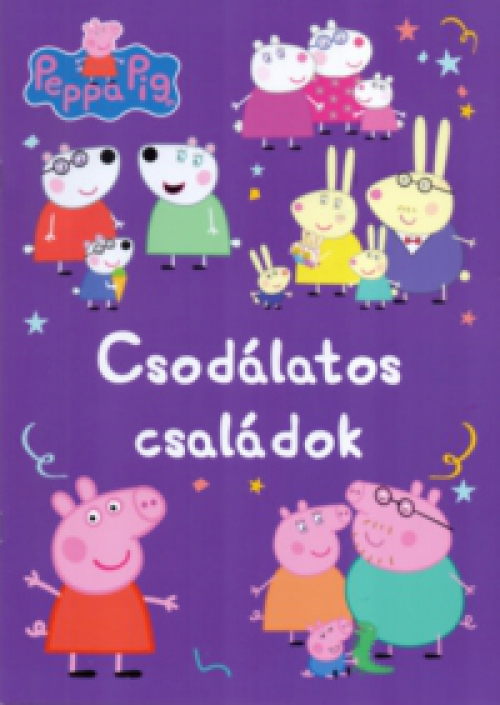  - Peppa malac - Csodálatos családok