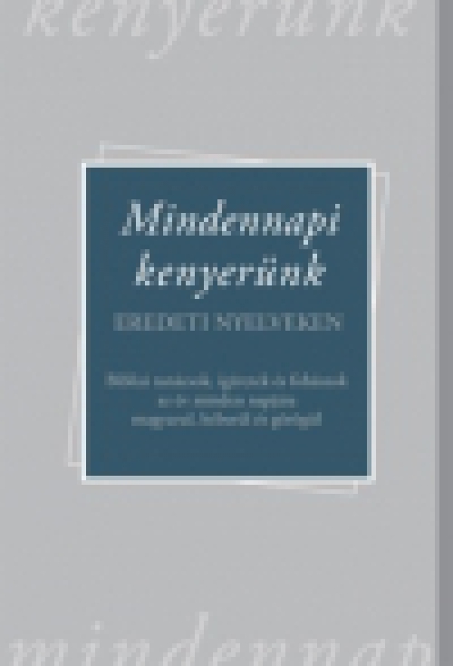 Mindennapi kenyerünk - Eredeti nyelveken