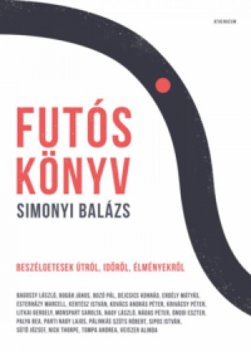 Simonyi Balázs - Futóskönyv - Beszélgetések útról, időről, élményekről