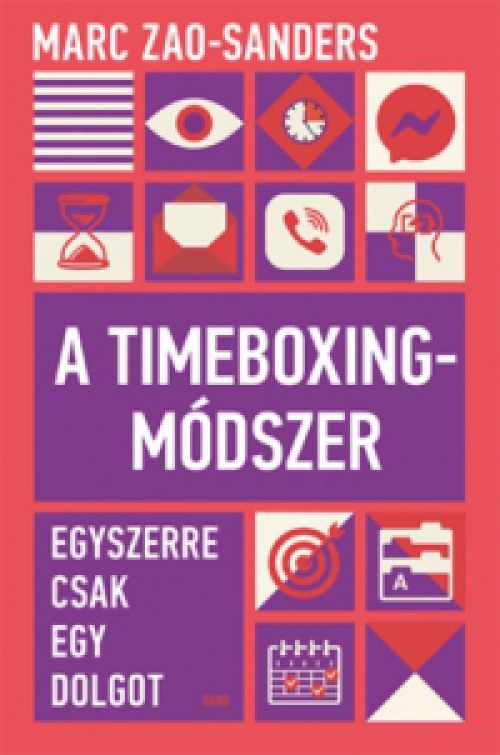 Marc Zao-Sanders - A Timeboxing-módszer