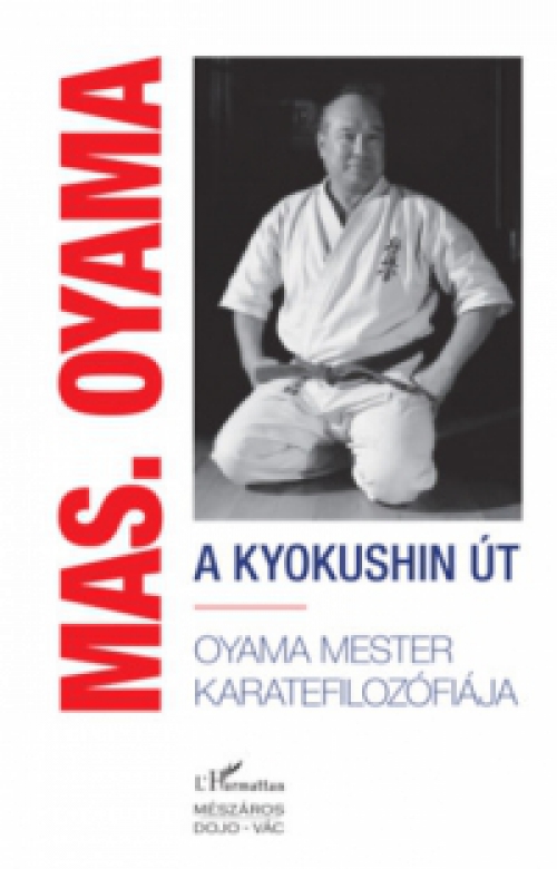 Masutatsu Oyama - A kyokushin út