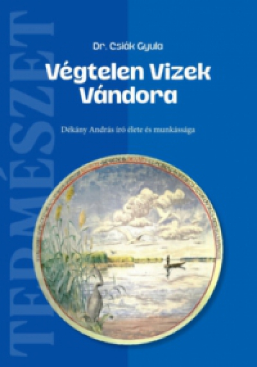 Csiák Gyula - Végtelen Vizek Vándora