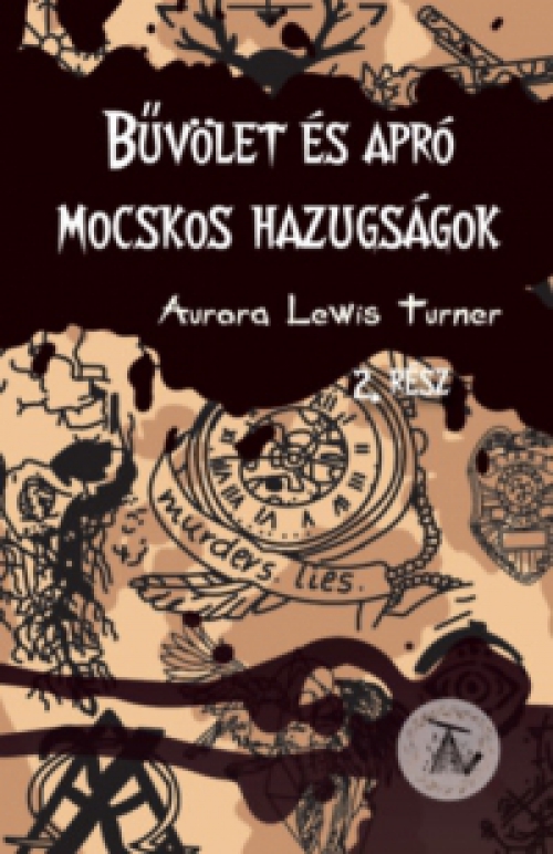 Aurora Lewis Turner - Bűvölet és apró mocskos hazugságok