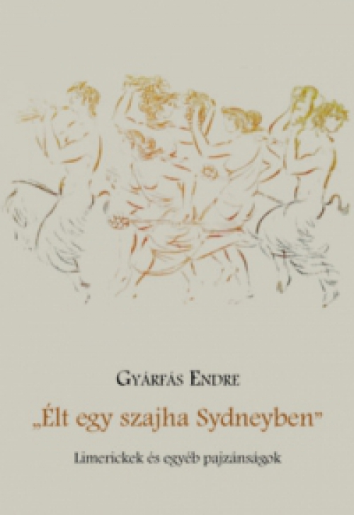 Gyárfás Endre - Élet egy szajha Sydneyben