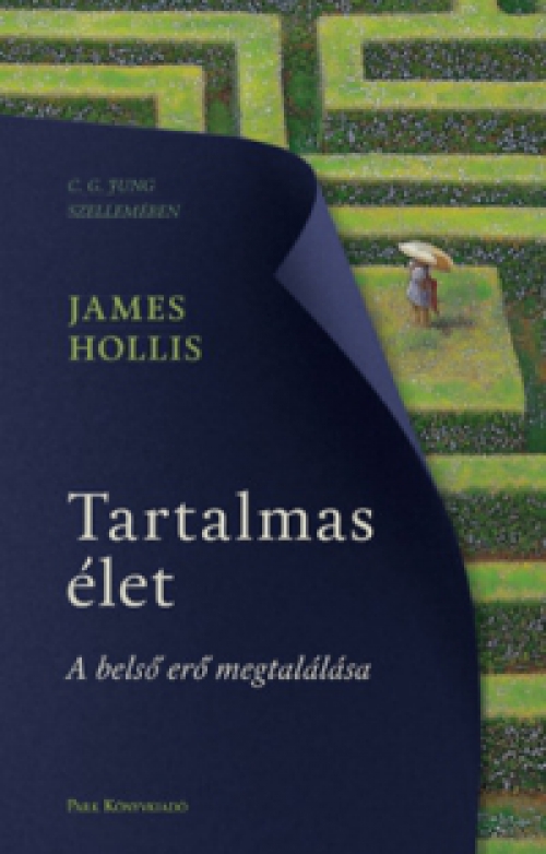 James Hollis - Tartalmas élet