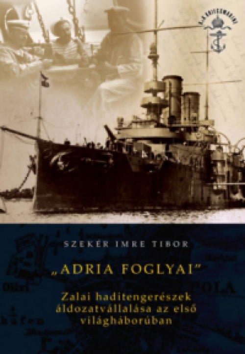 Szekér Imre Tibor - Adria foglyai