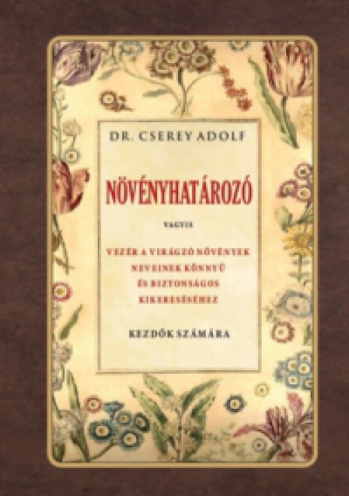 Dr Cserey Adolf - Növényhatározó