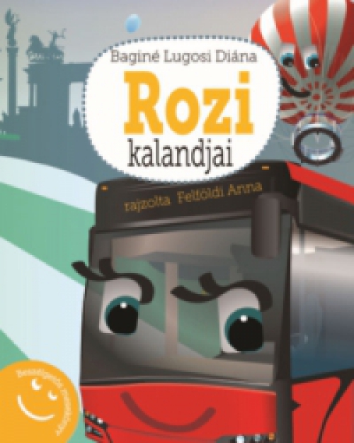 Baginé Lugosi Diána - Rozi kalandjai - Beszélgetős mesekönyv