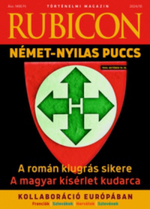  - Rubicon - Német-nyilas puccs - 2024/10.