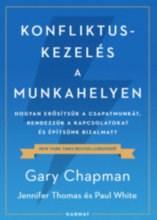 Gary Chapman, Jennifer Thomas, Paul White - Konfliktuskezelés a munkahelyen