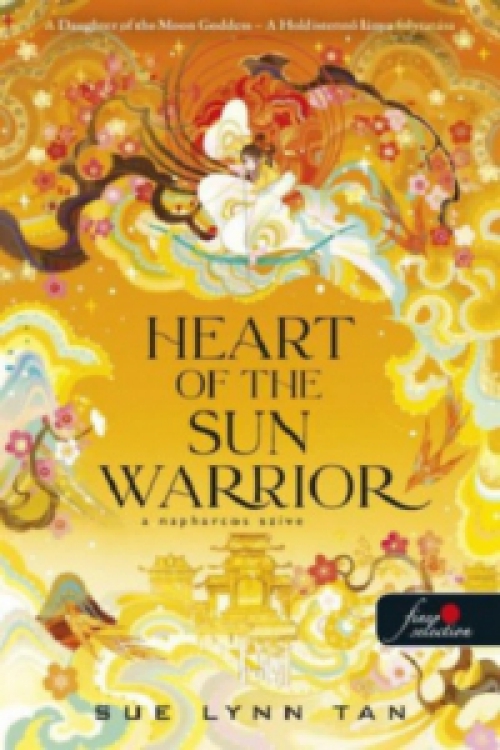 Sue Lynn Tan - Heart of the Sun Warrior - A Napharcos Szíve