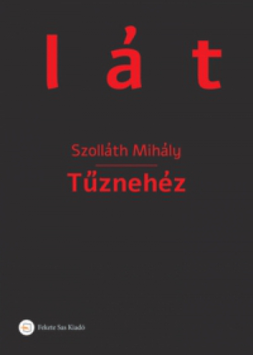 Szolláth Mihály - Tűznehéz