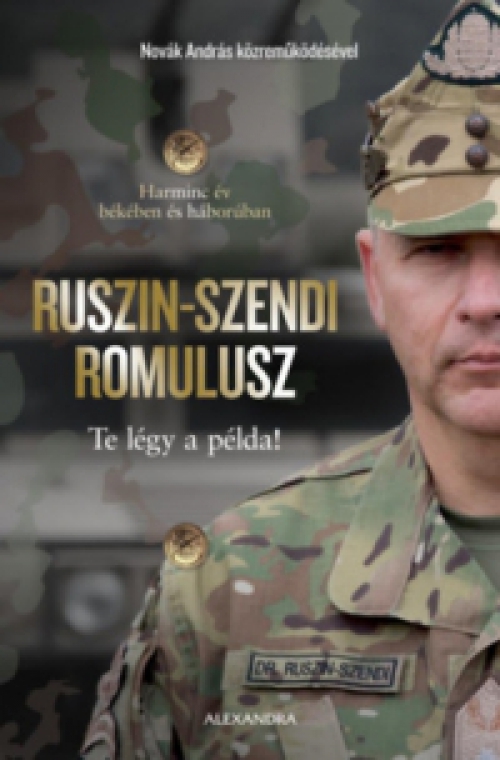 Novák András, Dr. Ruszin-Szendi Romulusz - Te légy a példa!