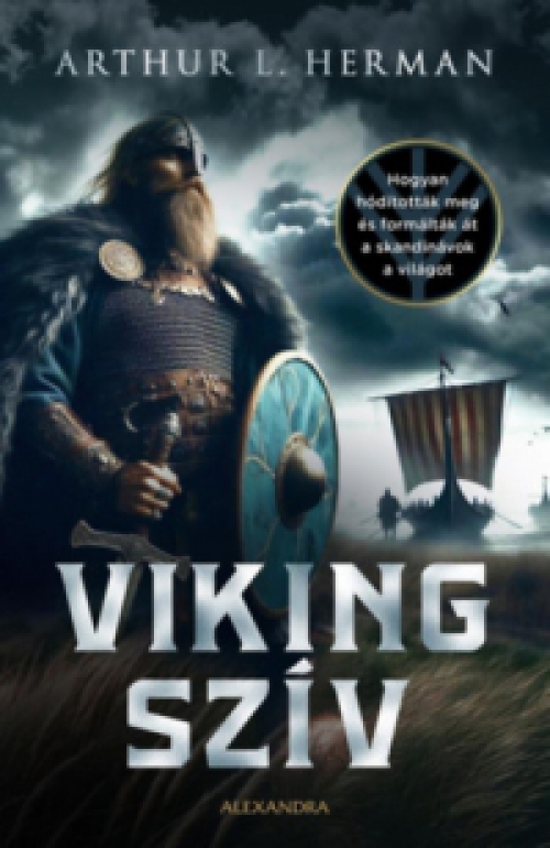 Arthur L. Herman - Viking szív