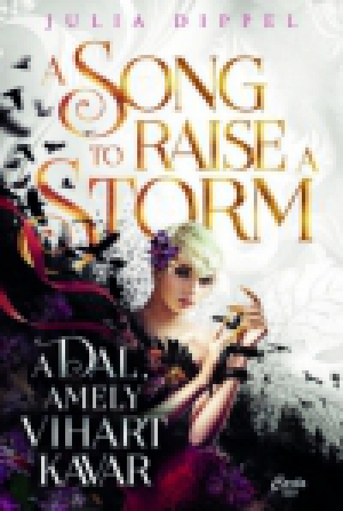 A Song to Raise a Storm - A dal, amely vihart kavar