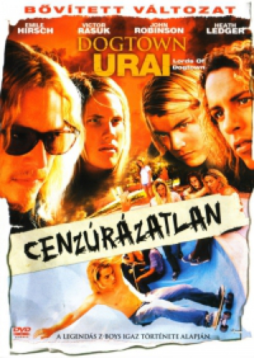 Catherine Hardwicke - Dogtown urai (DVD) *Cenzurázatlan* *Szinkronizált - Warner kiadás*