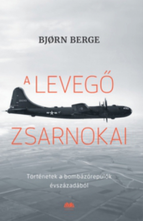 Bjorn Berge - A levegő zsarnokai