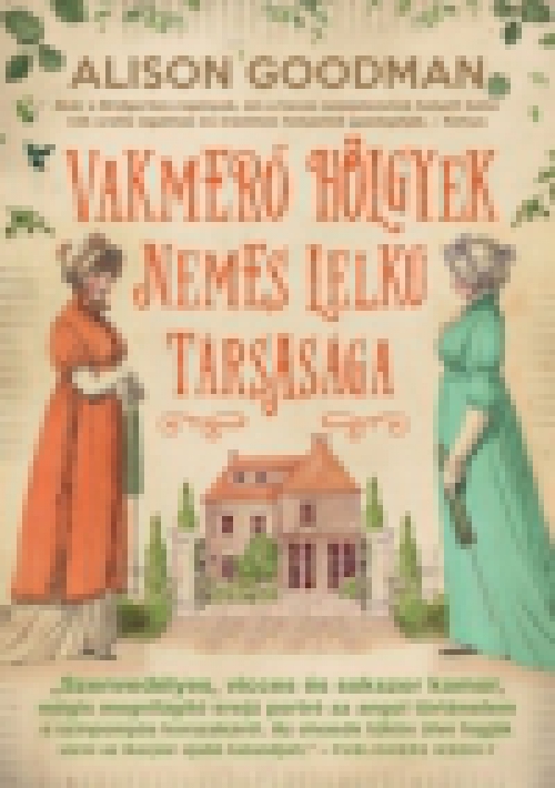 Vakmerő hölgyek nemes lelkű társasága