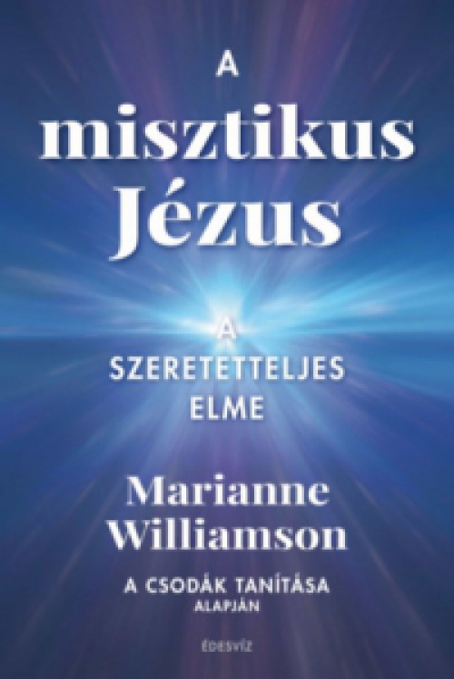 Marianne Williamson - A misztikus Jézus