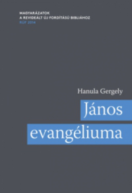 Hanula Gergely - János evangéliuma