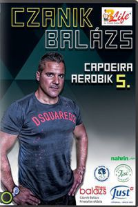 Czanik Balázs - Czanik Balázs: Capoeira aerobik 5. (DVD)
