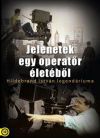 Jelenetek egy operatőr életéből - Hildebrand István legendáriuma (DVD)
