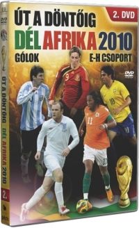  - Út a döntőig Dél-Afrika 2010 Gólok E-H csoport (DVD)